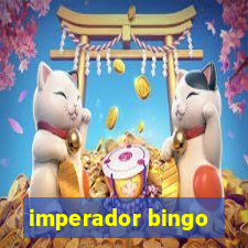 imperador bingo