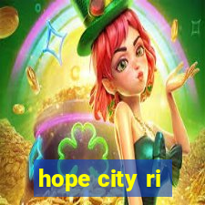 hope city ri