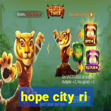 hope city ri