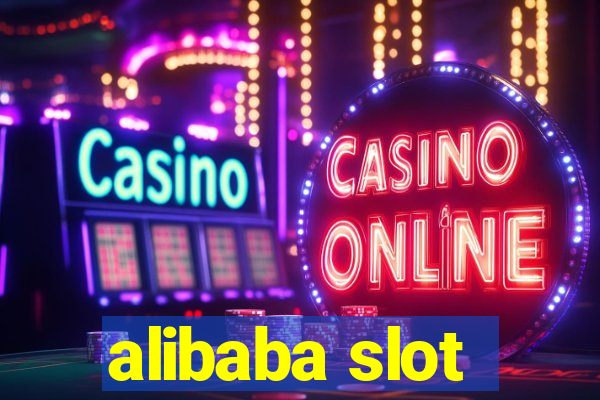 alibaba slot