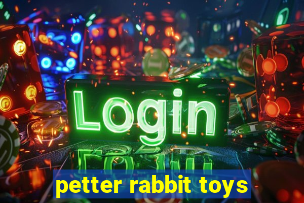 petter rabbit toys