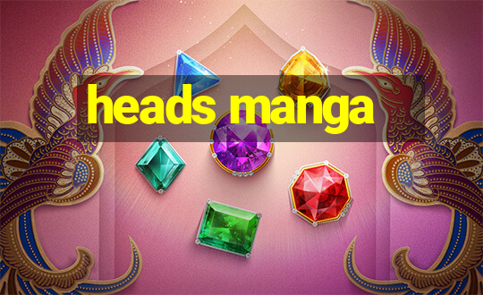 heads manga