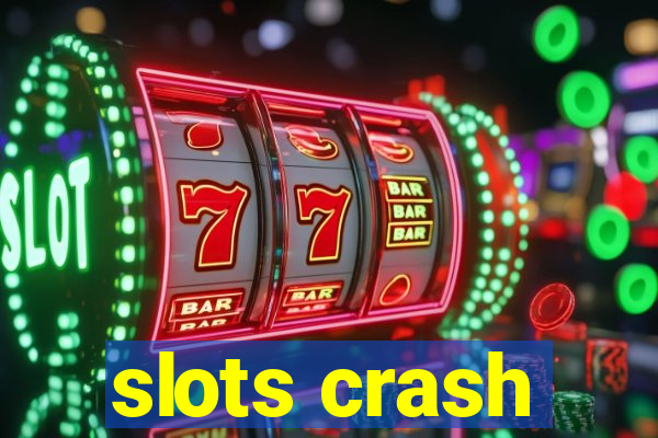 slots crash