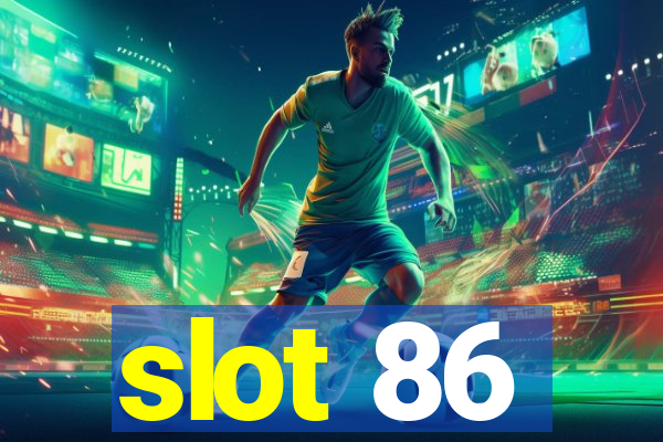 slot 86