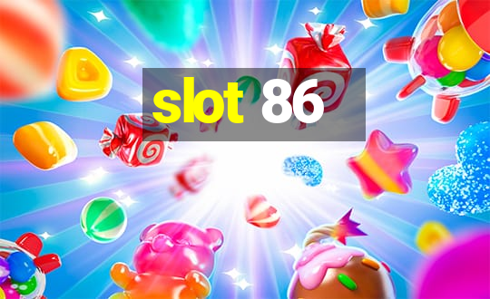 slot 86