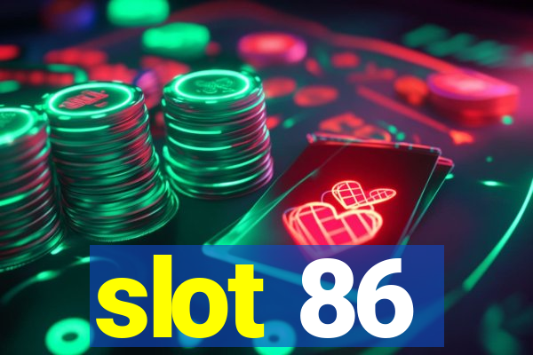 slot 86