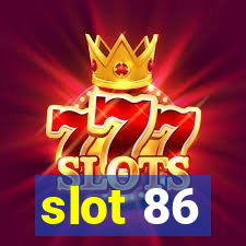 slot 86