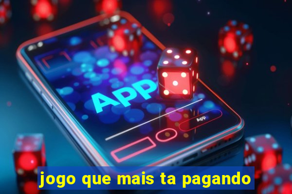 jogo que mais ta pagando