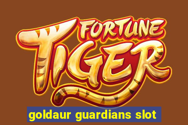 goldaur guardians slot