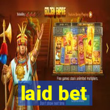 laid bet