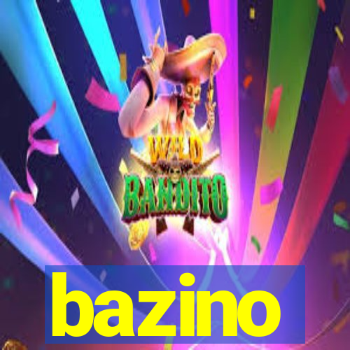 bazino