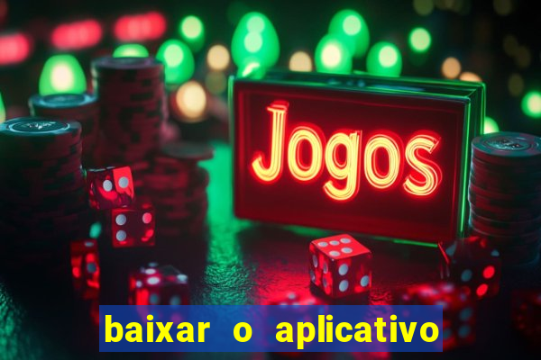 baixar o aplicativo vai de bet