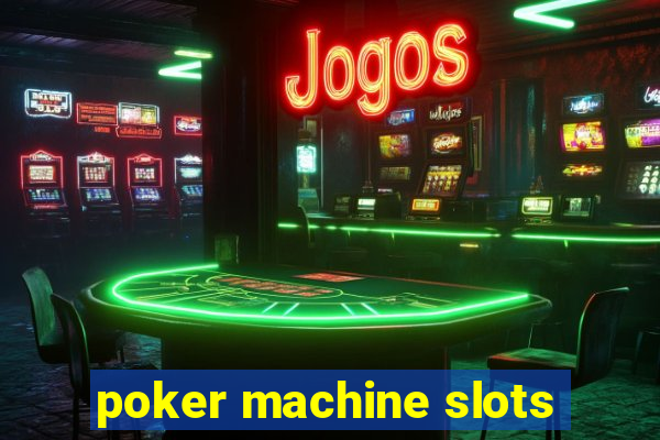 poker machine slots