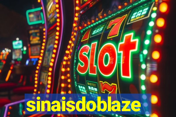 sinaisdoblaze