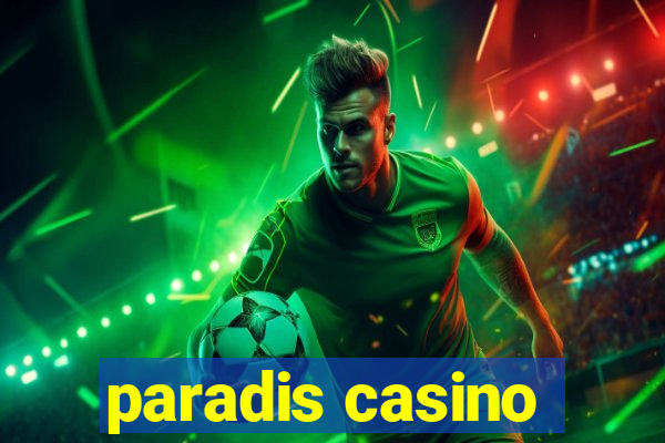 paradis casino