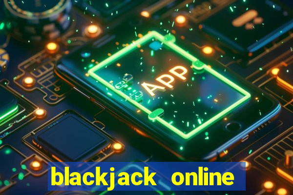 blackjack online casinos -onlinecasinosdeutschland.com