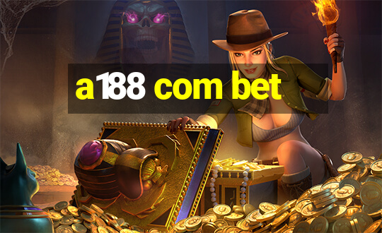 a188 com bet