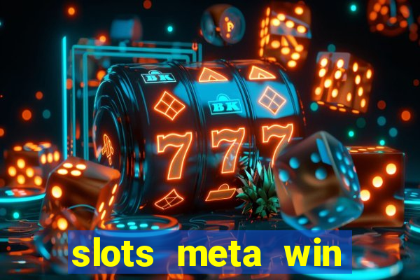 slots meta win real money phonepe