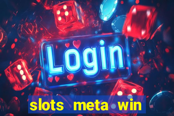 slots meta win real money phonepe