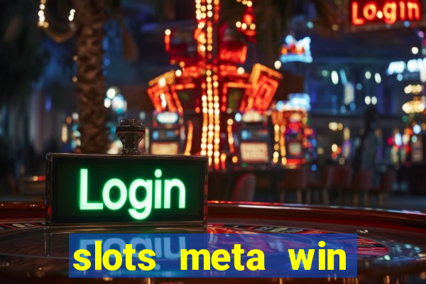 slots meta win real money phonepe