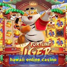 hawaii online casino