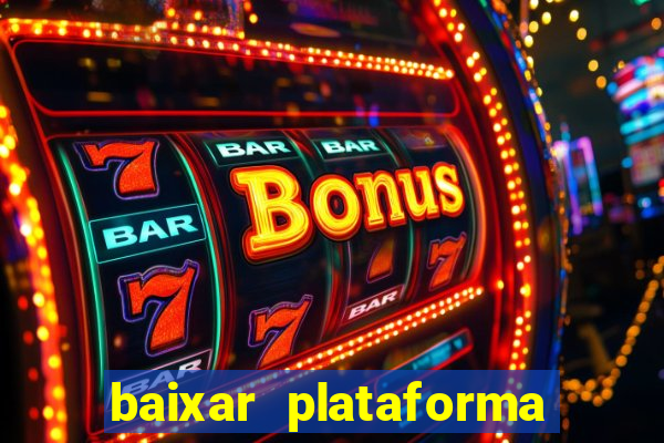 baixar plataforma de jogo