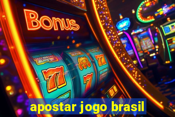 apostar jogo brasil