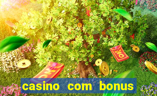 casino com bonus de cadastro