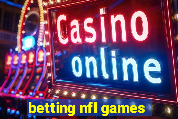 betting nfl games