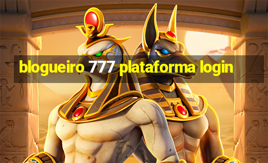 blogueiro 777 plataforma login