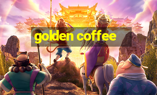 golden coffee