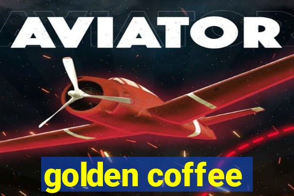 golden coffee