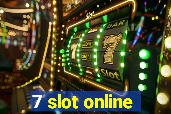 7 slot online