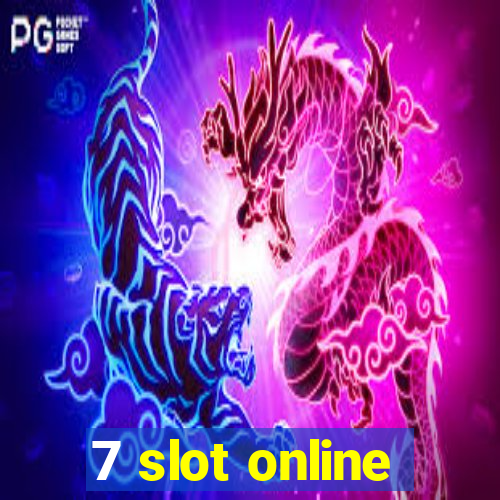 7 slot online