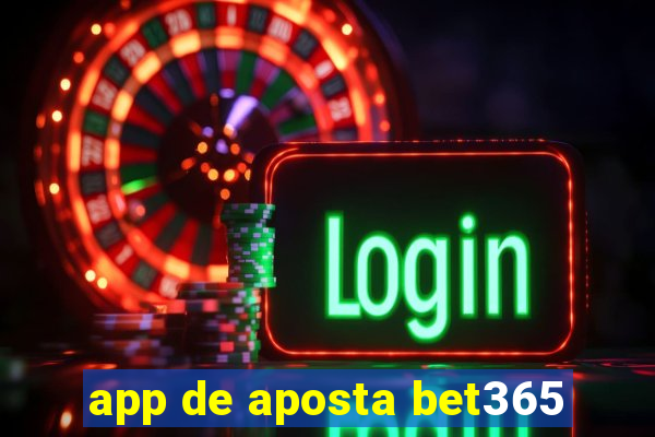 app de aposta bet365