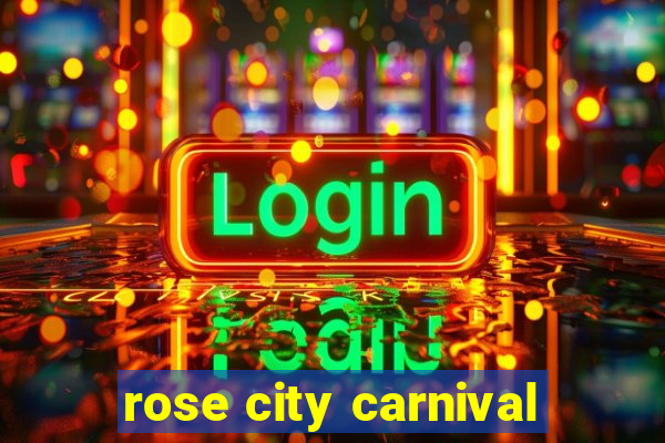 rose city carnival