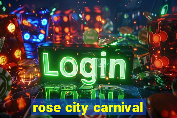 rose city carnival