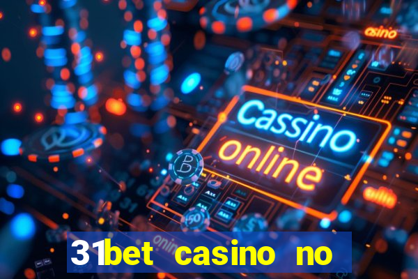 31bet casino no deposit bonus