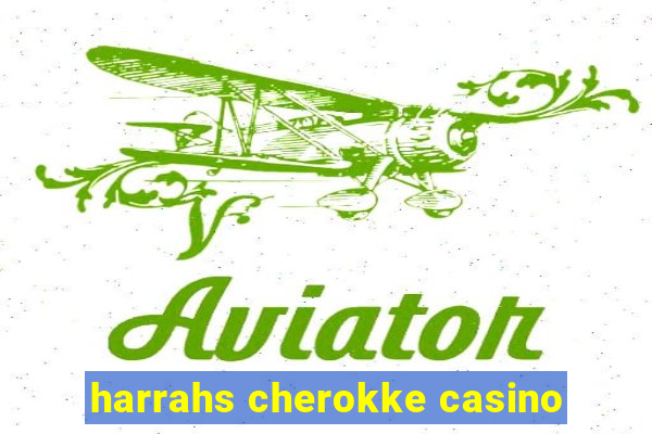 harrahs cherokke casino