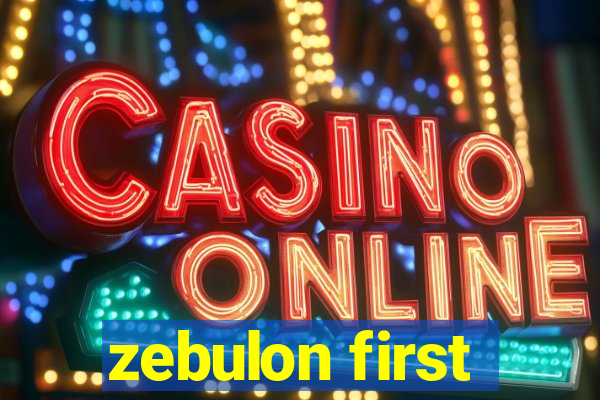 zebulon first