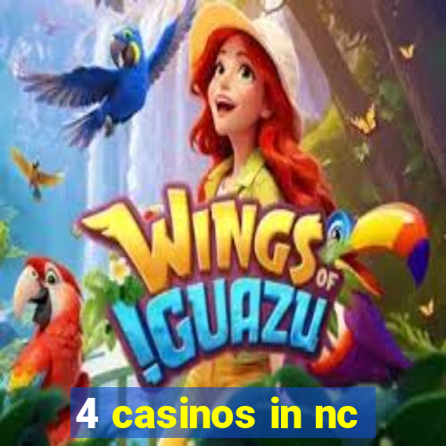 4 casinos in nc