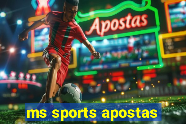 ms sports apostas