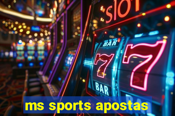 ms sports apostas