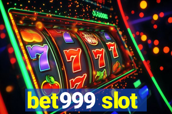 bet999 slot