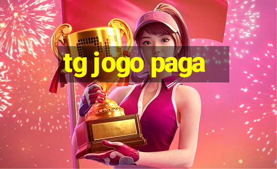 tg jogo paga