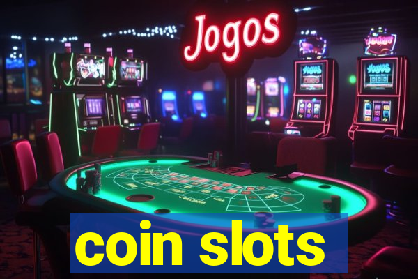 coin slots