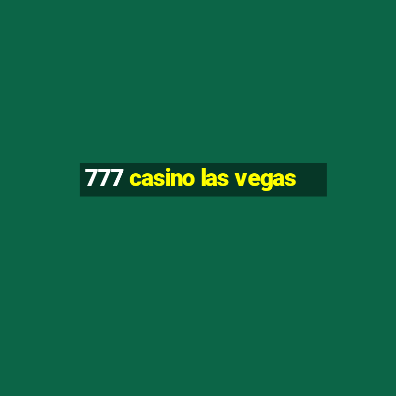 777 casino las vegas