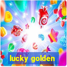 lucky golden