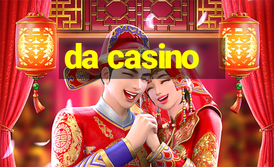 da casino