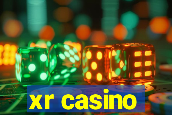 xr casino